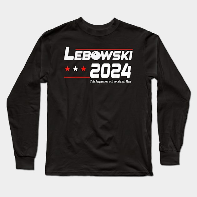 Lebowski Sobchak 2024 For President Long Sleeve T-Shirt by Palette Harbor